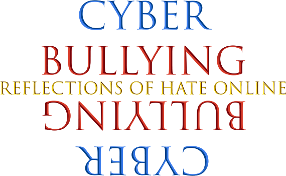 Cyber_Bullying - Relections of Hate Online