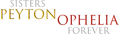 Peyton - Ophelia: Sisters Forever